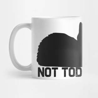 Not Today Cat Black Mug